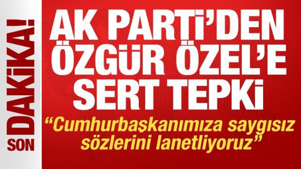 ak partiden ozgur ozele sert tepki cumhurbaskanimiza saygisiz sozlerini lanetliyoruz 5JZtyd7D.jpg