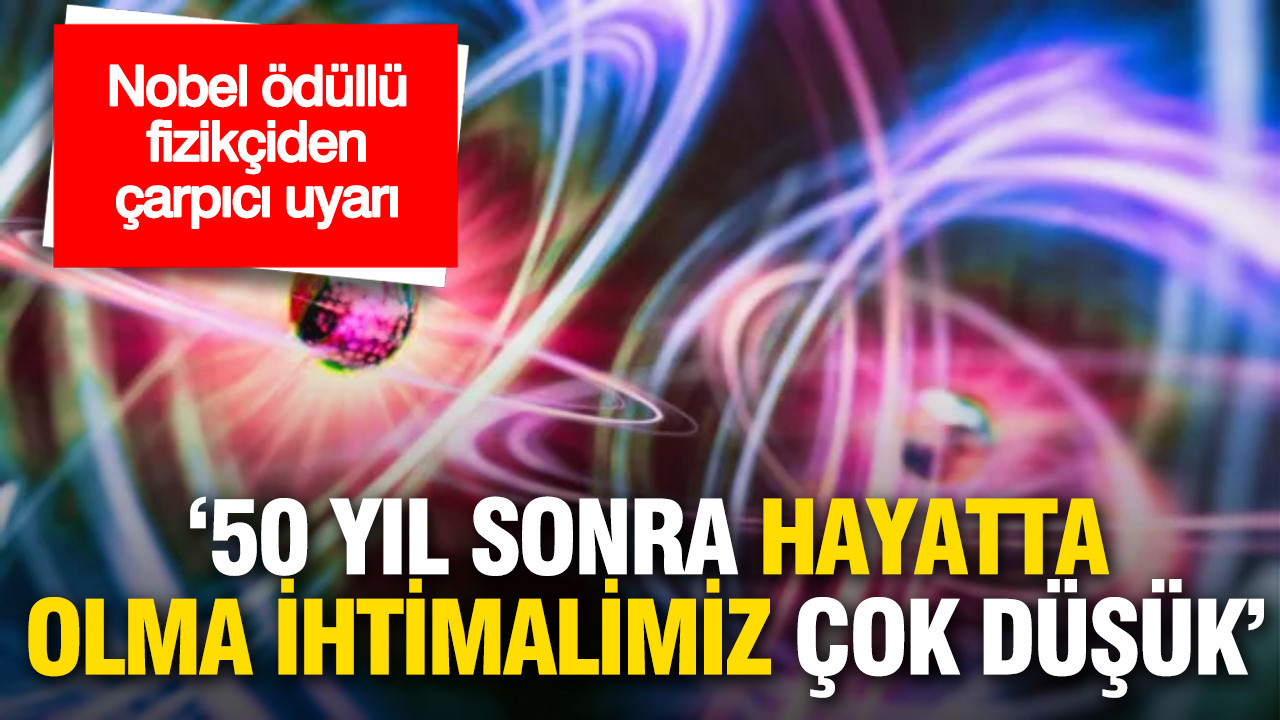 Nobel Fizikçi David Gross’tan Şok Edici Uyarı: “50 Yıl Sonra Hayatta Kalma Şansımız Düşük”