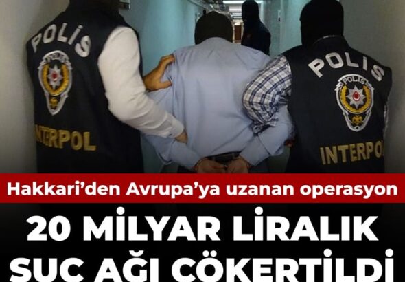 20-milyarlik-cete-cokertildi-operasyon-hakkariden-avrupaya-uzandi-HxIbLOzu