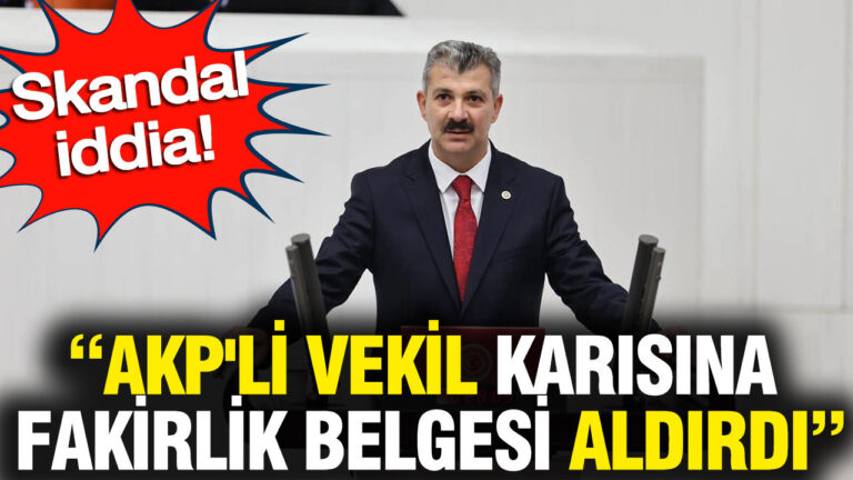 akpli-milletvekili-muhtarliktan-karisina-fakirlik-belgesi-aldirdi-iddiasi-lz2k7hYq